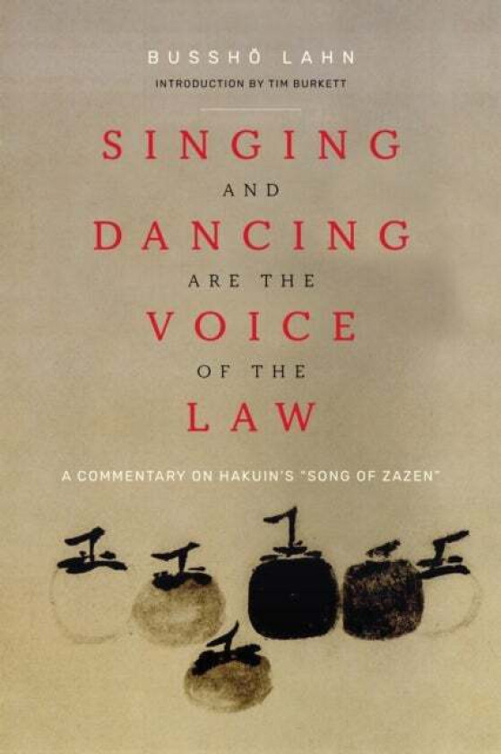 Singing and Dancing Are the Voice of the Law av Bussho Lahn