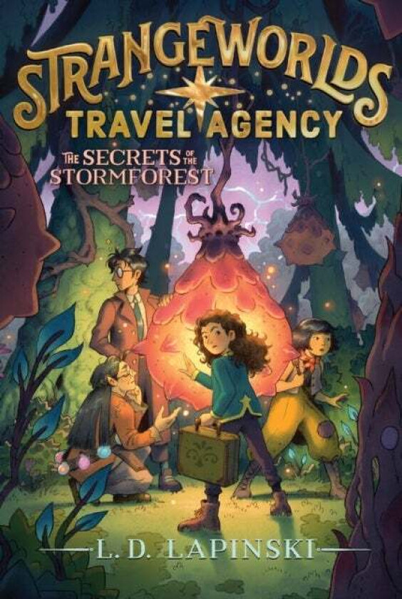 The Secrets of the Stormforest av L. D. Lapinski