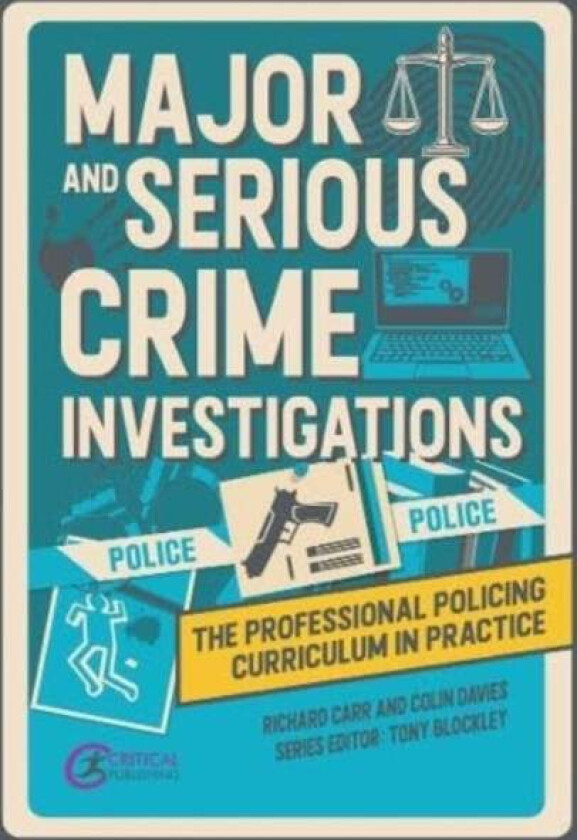 Major and Serious Crime Investigations av Richard Carr, Colin Davies