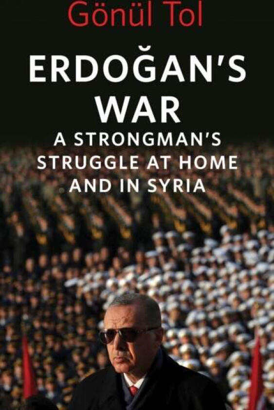 Erdogan's War av Gonul Tol