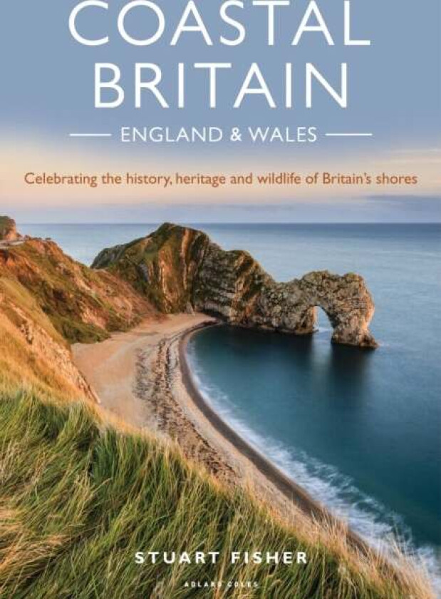Coastal Britain: England and Wales av Stuart Fisher