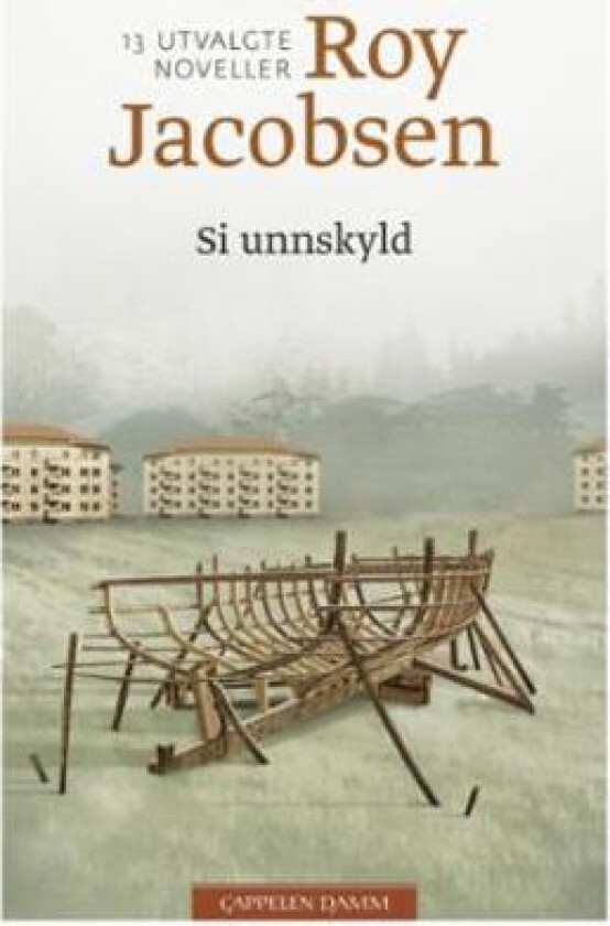 Si unnskyld av Roy Jacobsen