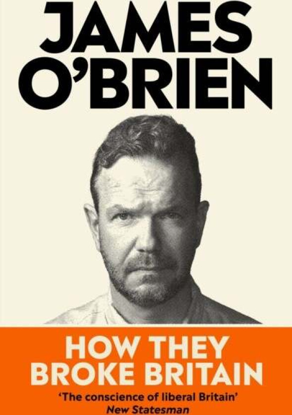 How They Broke Britain av James O'Brien