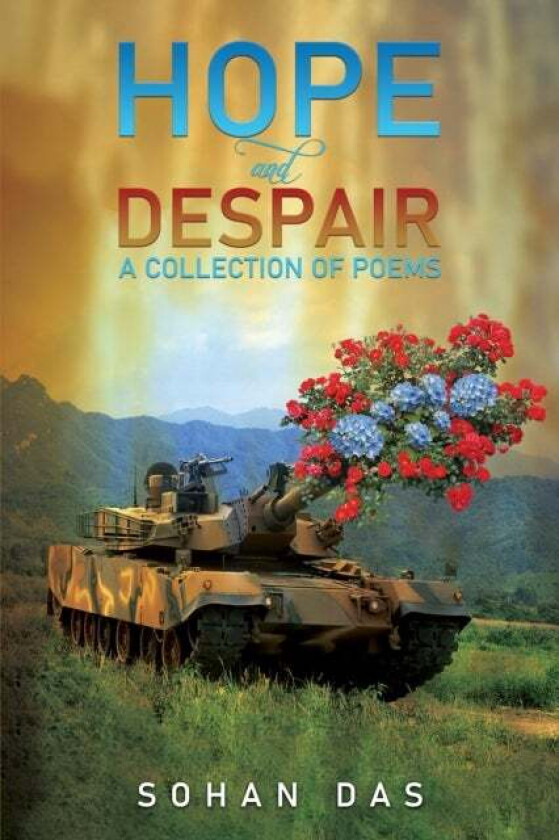 Hope and Despair - A Collection of Poems av Sohan Das
