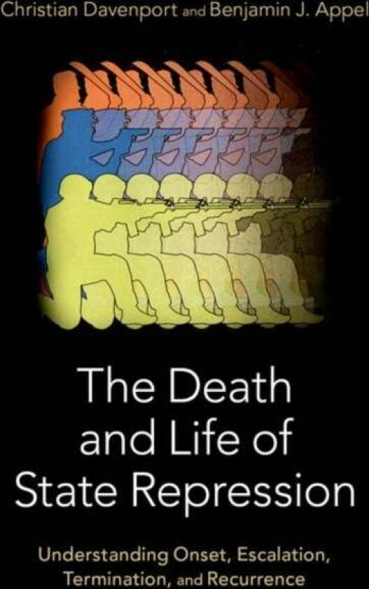 The Death and Life of State Repression av Christian (Walgreen Professor of the Study of Human Understanding Professor of Political Science and Faculty