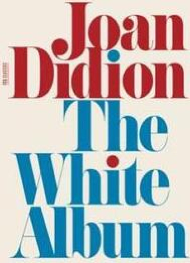 The white album av Joan Didion