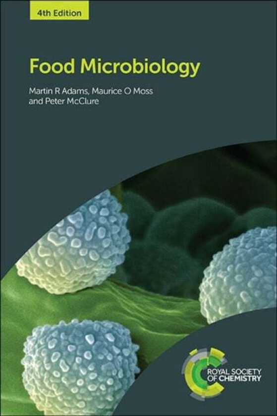 Food Microbiology av Martin R (Emeritus Professor Food Microbiology University of Surrey UK) Adams, Maurice O (Formerly University of Surrey UK) Moss,