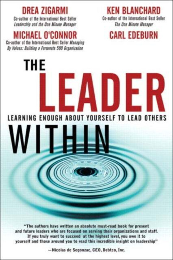 Leader Within, The av Drea Zigarmi, Ken Blanchard, Michael O'Connor, Carl Edeburn