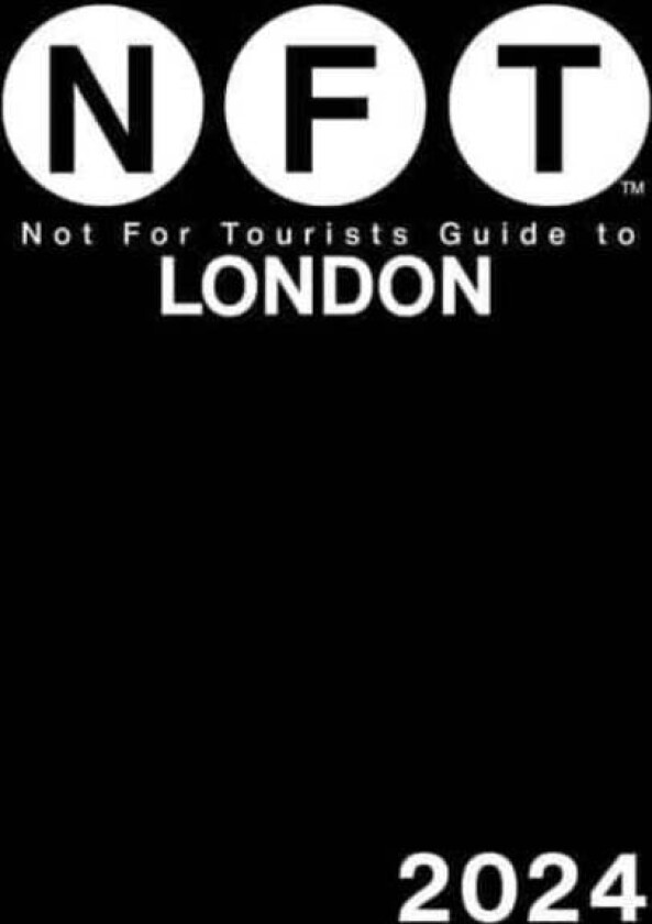 Not For Tourists Guide to London 2024 av Not For Tourists