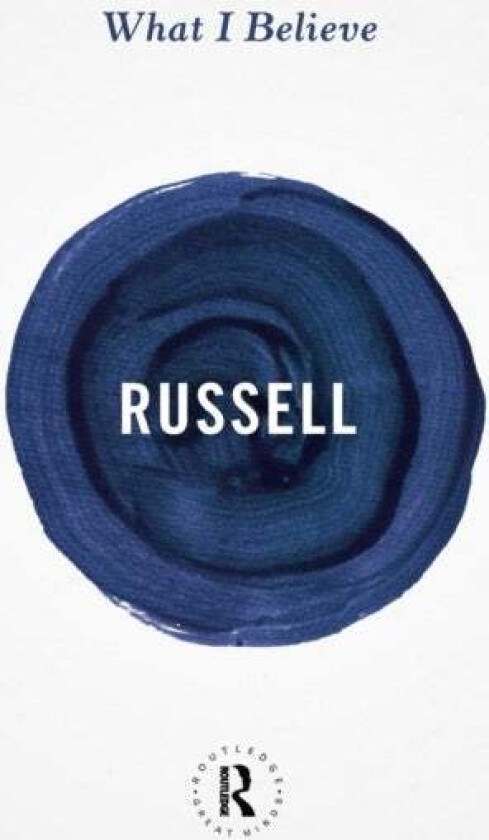 What I Believe av Bertrand Russell