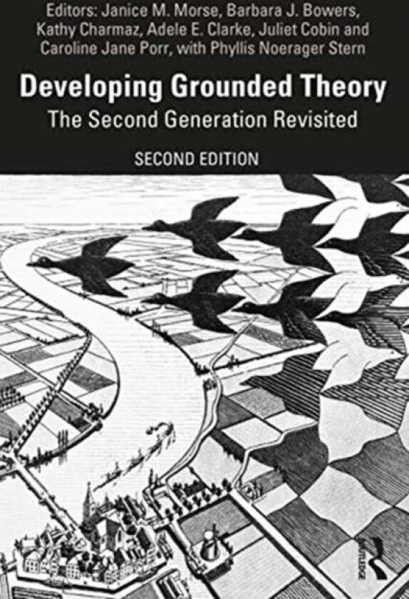Developing Grounded Theory av Janice M. (University of Utah USA) Morse, Barbara J. Bowers, Kathy Charmaz, Adele E. Clarke, Juliet Corbin, Caroline Jan