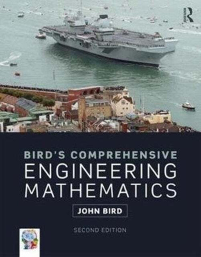 Bird's Comprehensive Engineering Mathematics av John (Defence College of Technical Training UK) Bird