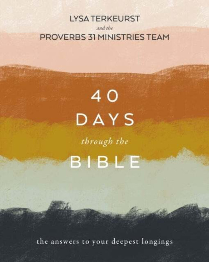 40 Days Through the Bible av Lysa TerKeurst