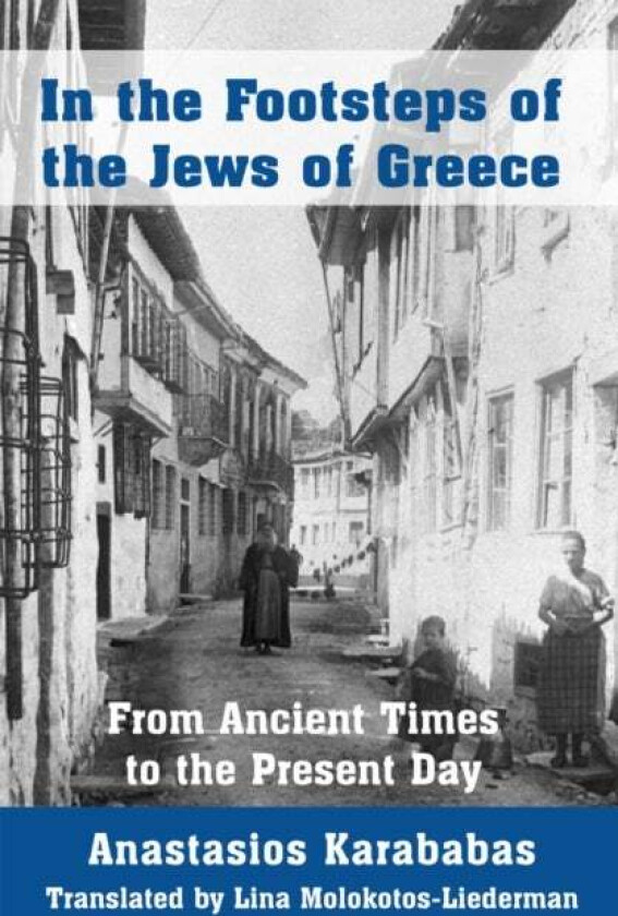 In the Footsteps of the Jews of Greece av Anastasios Karababas