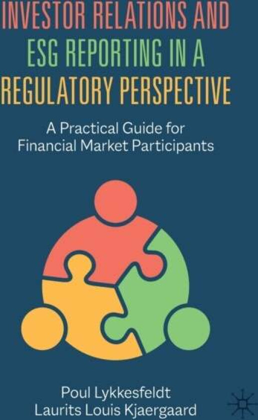 Investor Relations and ESG Reporting in a Regulatory Perspective av Poul Lykkesfeldt, Laurits Louis Kjaergaard