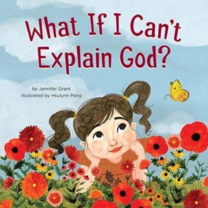 What If I Can't Explain God? av Jennifer Grant