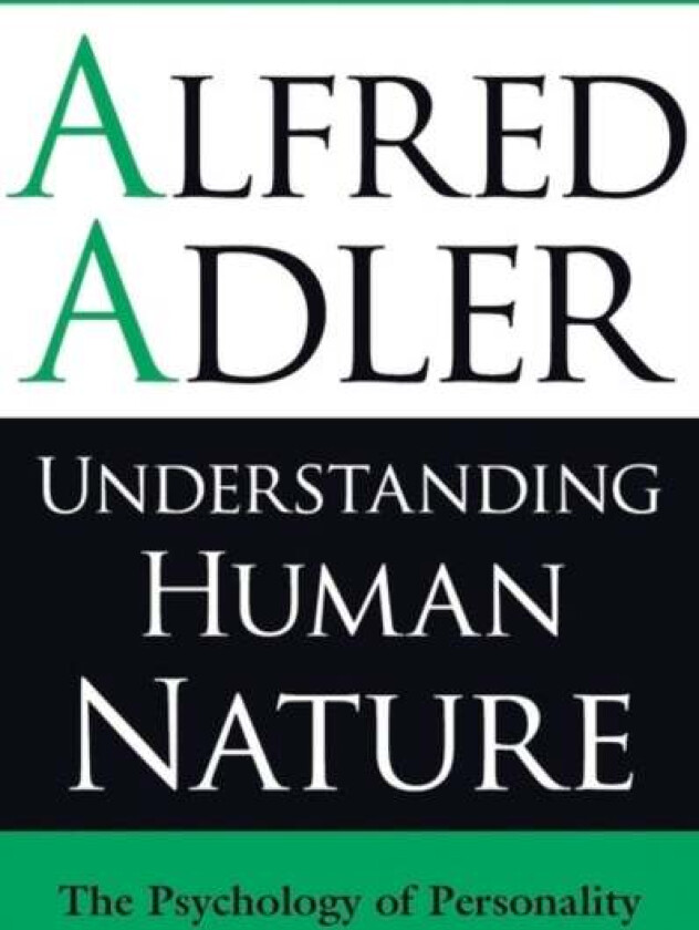 Understanding Human Nature av Alfred Adler