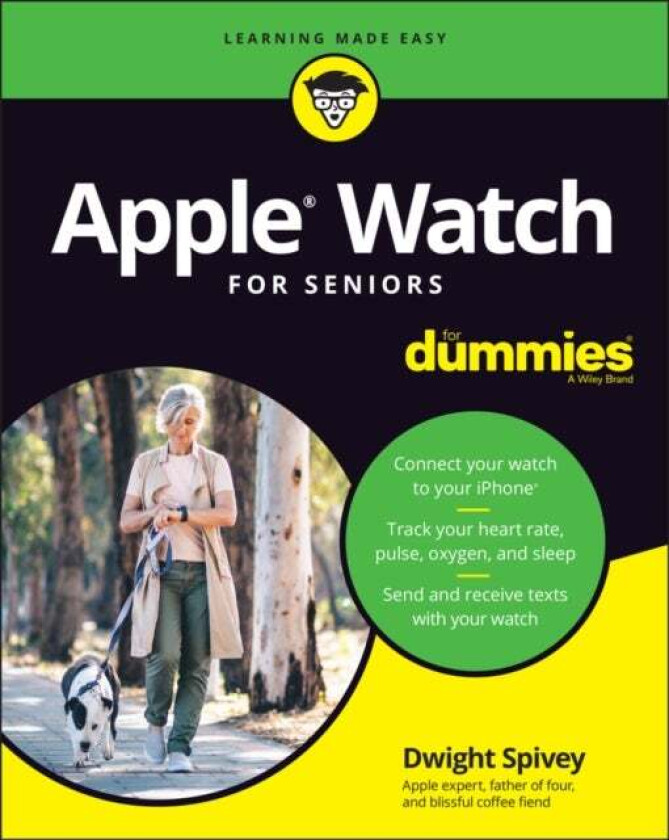 Apple Watch For Seniors For Dummies av Dwight Spivey