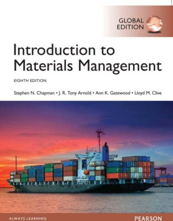 Introduction to Materials Management, Global Edition av Steve Chapman, Ann Gatewood, Tony Arnold, Lloyd Clive
