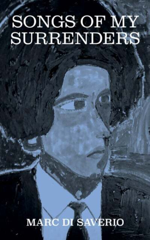 Songs of My Surrenders av Marc Saverio
