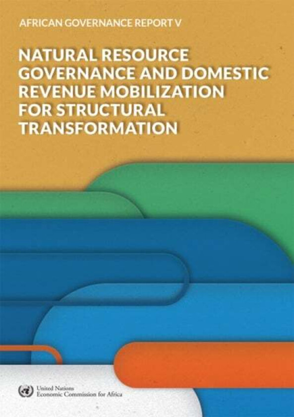 African Governance Report V - 2018 av United Nations Economic Commission for Africa