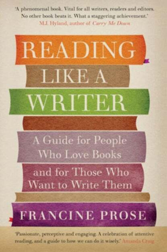 Reading Like a Writer av Francine Prose