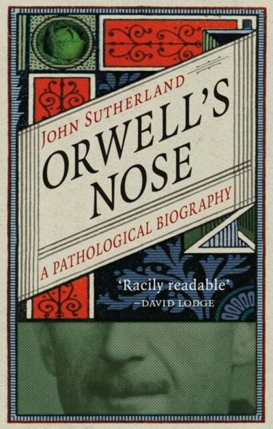 Orwell's Nose av John Sutherland