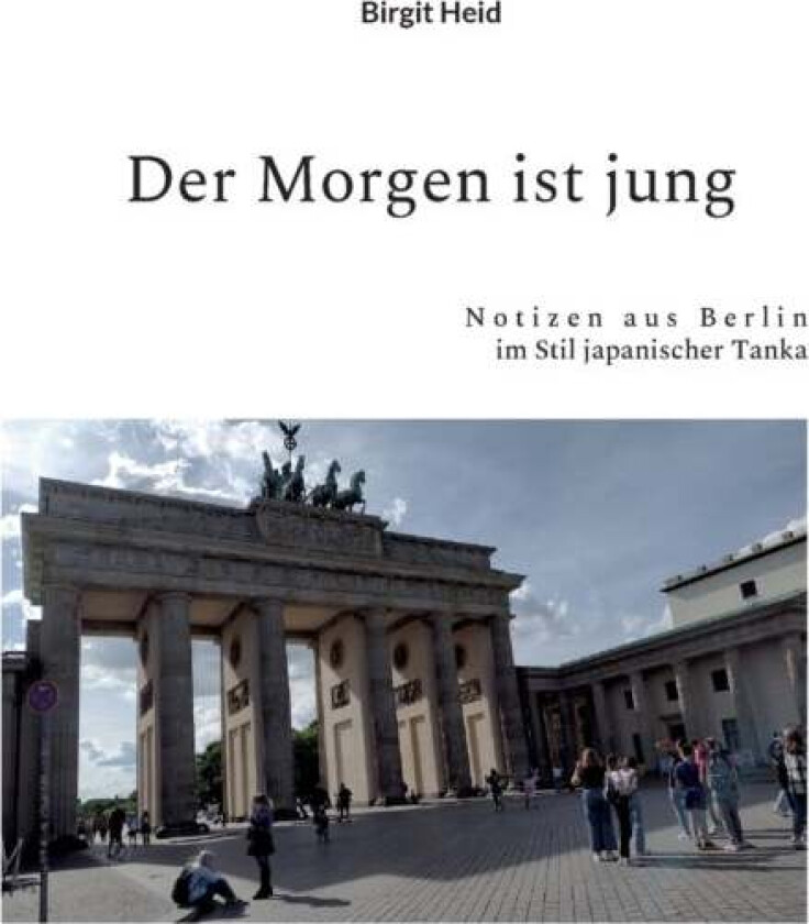Der Morgen ist jung av Birgit Heid
