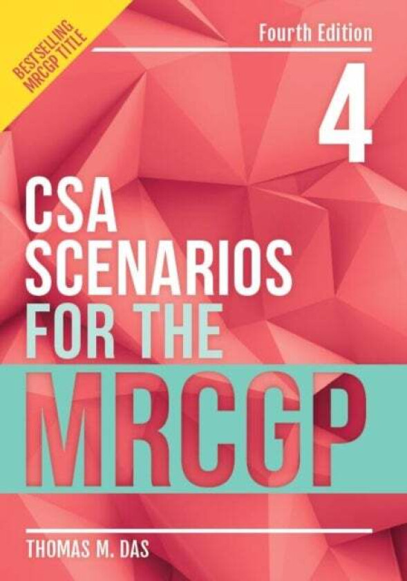 CSA Scenarios for the MRCGP, fourth edition av Thomas (GP in London) Das