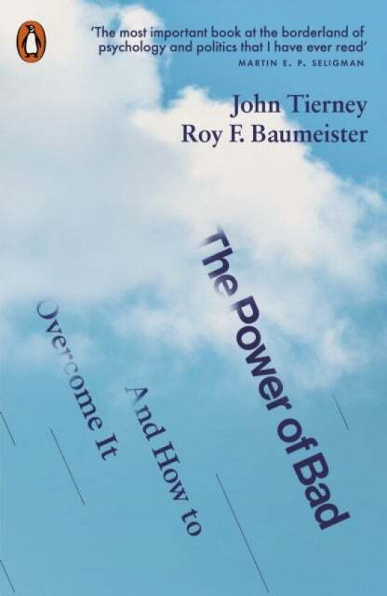 The Power of Bad And How to Overcome It av John & Baumeister Roy F. Tierney