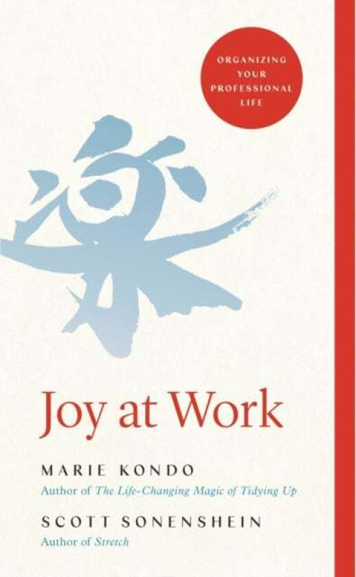 Joy at work av Marie Kondo, Scott Sonenshein