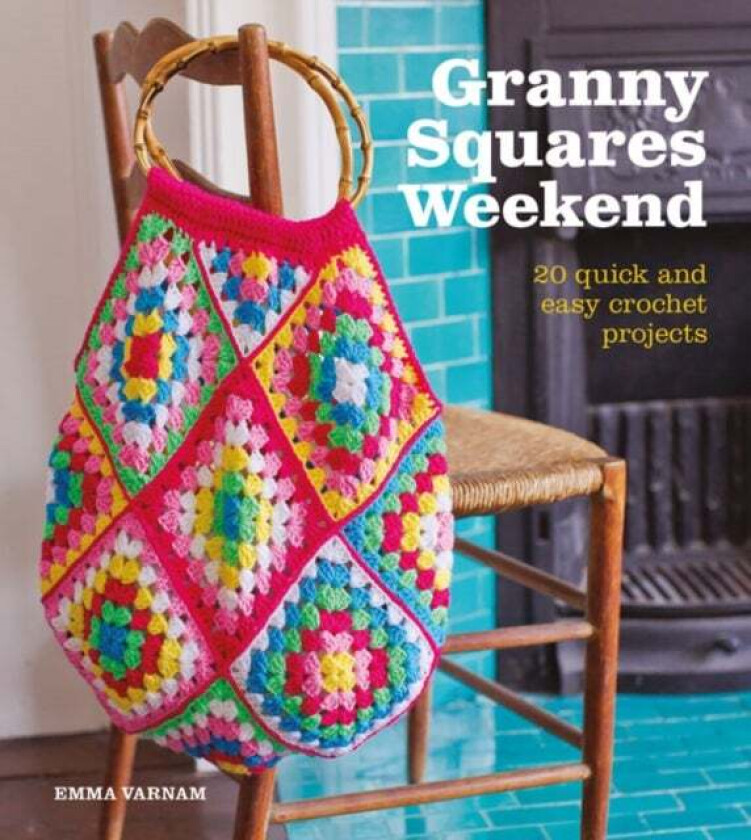 Granny Squares Weekend av Emma Varnam