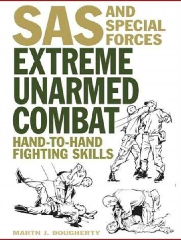 Extreme Unarmed Combat av Martin J Dougherty