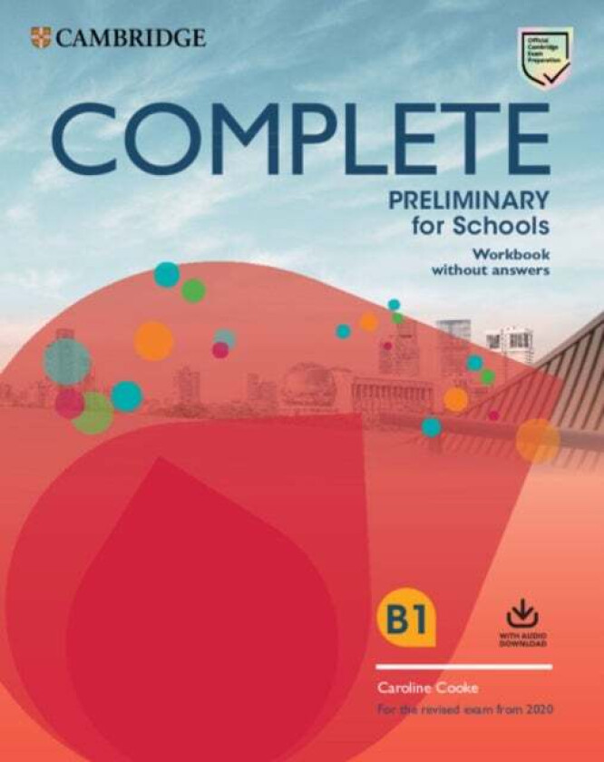 Complete Preliminary for Schools Student's Book without Answers with Online Practice and Workbook wi av Emma Heyderman, Peter May, Caroline Cooke