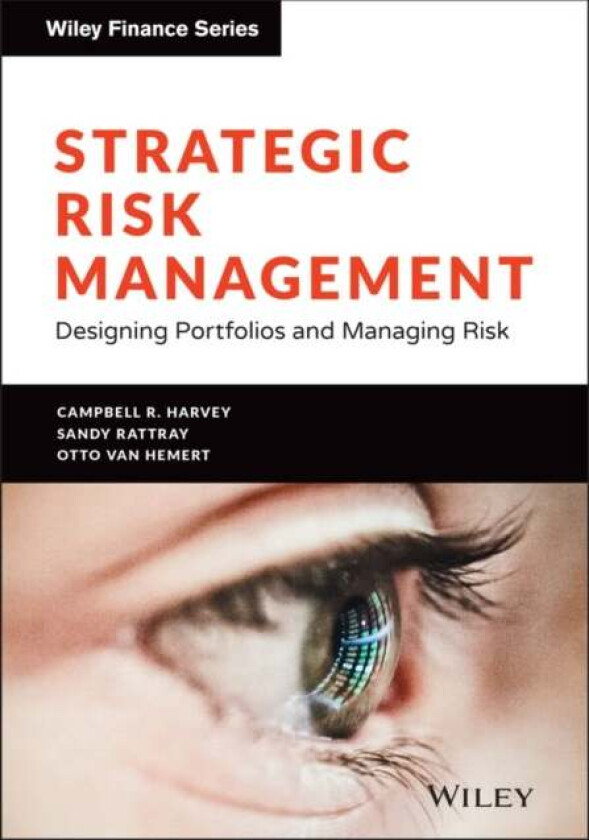Strategic Risk Management av Campbell R. Harvey, Sandy Rattray, Otto Van Hemert