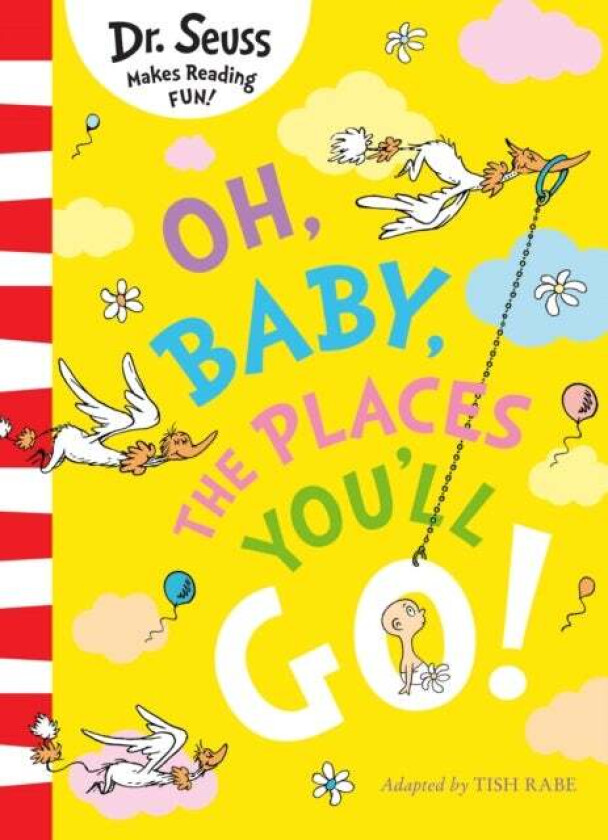 Oh, Baby, The Places You'll Go! av Dr. Seuss
