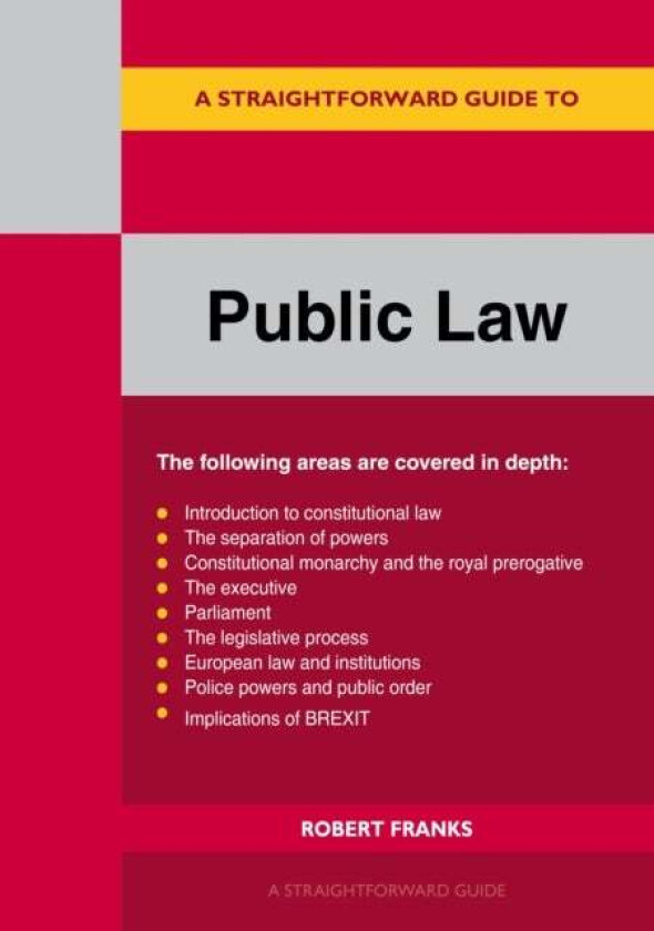 A Straightforward Guide To Public Law av Robert Franks