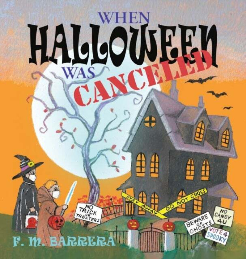 When Halloween Was Canceled av F M Barrera