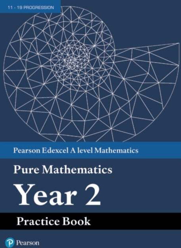 Pearson Edexcel AS and A level Mathematics Pure Mathematics Year 2 Practice Book