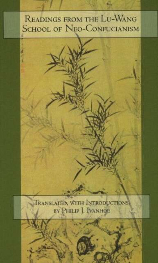 Readings from the Lu-Wang School of Neo-Confucianism