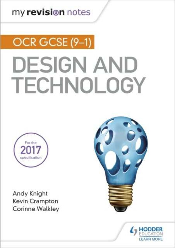 My Revision Notes: OCR GCSE (9-1) Design and Technology av Andy Knight, Kevin Crampton, Corinne Walkley