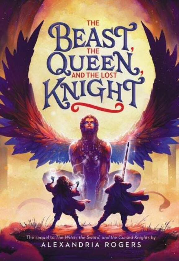 The Beast, the Queen, and the Lost Knight av Alexandria Rogers