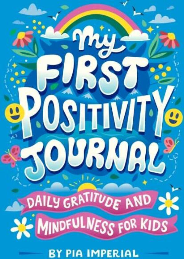 My First Positivity Journal av Pia Imperial