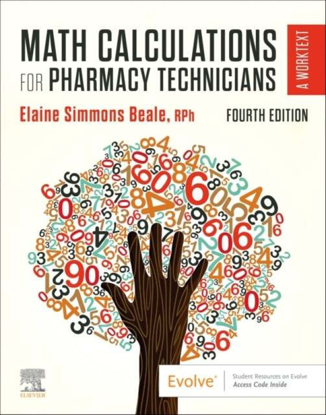 Math Calculations for Pharmacy Technicians av Elaine (Program Director and Instructor<br>Pharmacy Technician Program<br>Paul D. Camp Commu