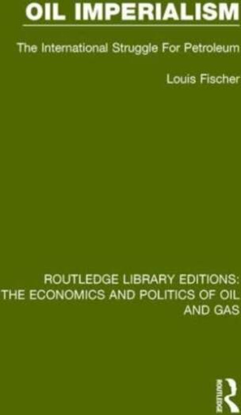 Oil Imperialism av Louis Fischer