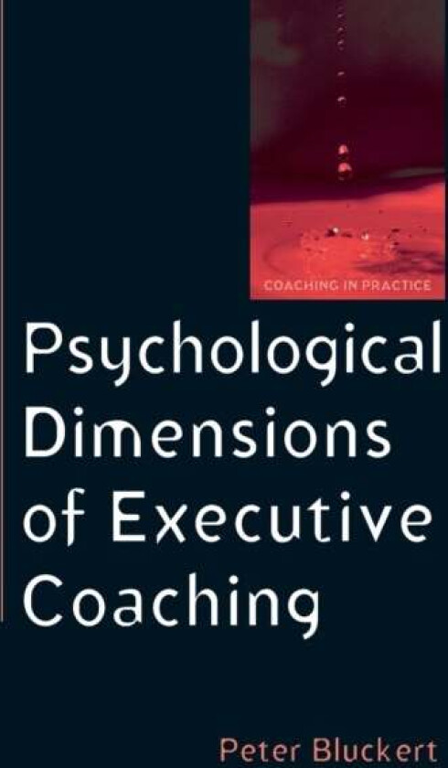 Psychological Dimensions of Executive Coaching av Peter Bluckert