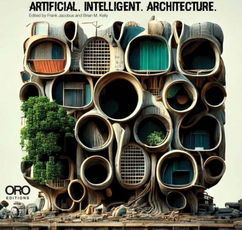 Artificial Intelligent Architecture av Frank Jacobus, Brian M. Kelly