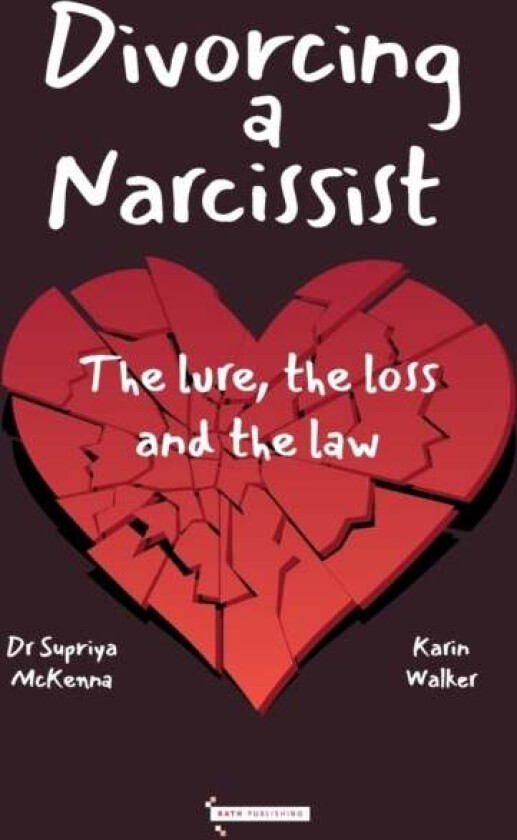Divorcing a Narcissist av Supriya McKenna, Karin Walker