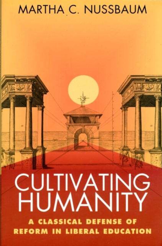 Cultivating Humanity av Martha C. Nussbaum