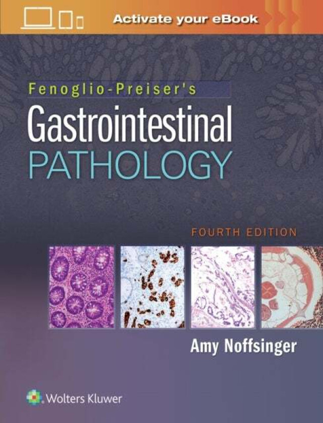 Fenoglio-Preiser's Gastrointestinal Pathology av Amy E. Noffsinger